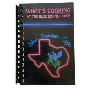 Whats Cooking At The Blue Bonnet Cafe Cookbook Marble Falls TX 1996 Spiral Bound